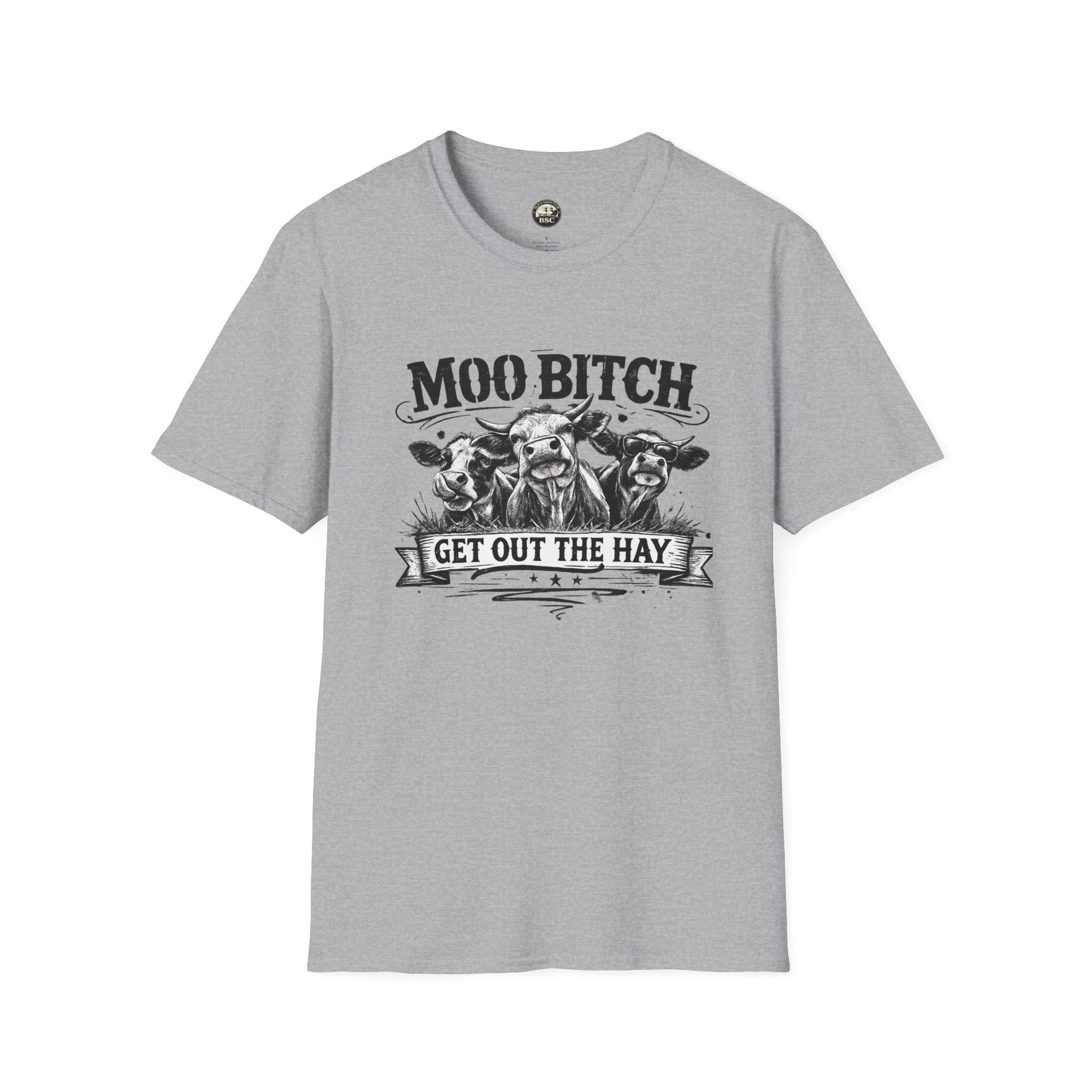 Moo Bitch Get Out the Hay