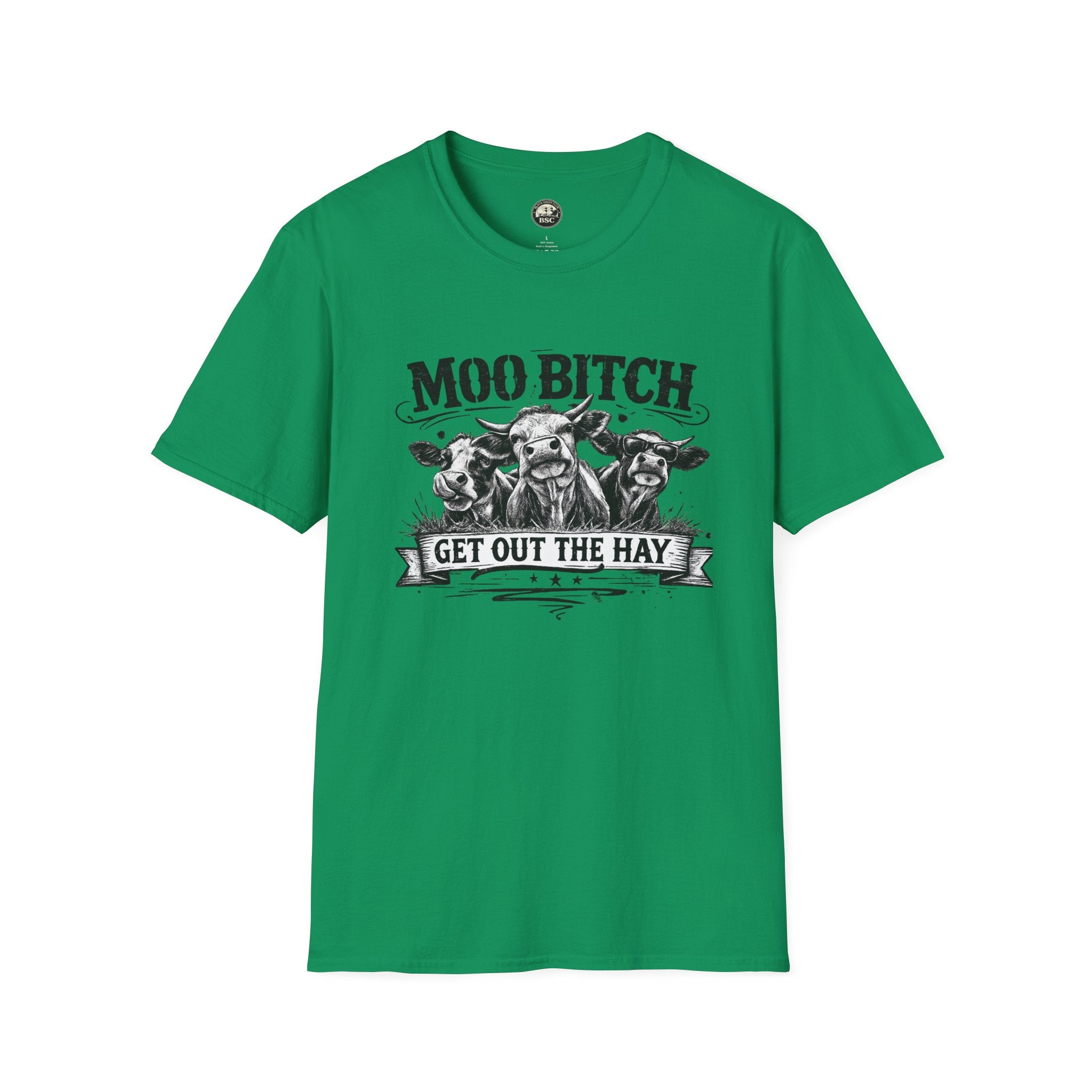 Moo Bitch Get Out the Hay