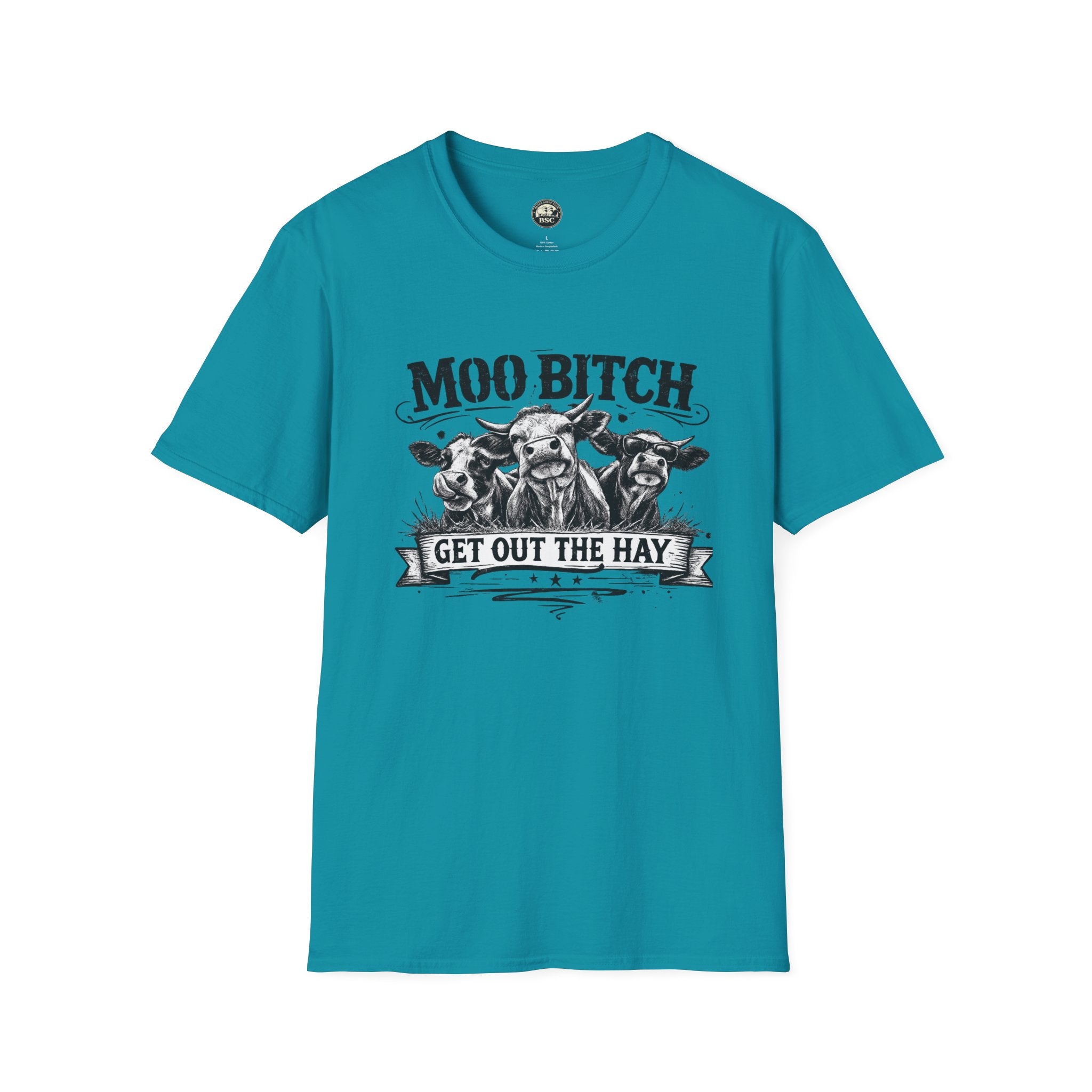 Moo Bitch Get Out the Hay