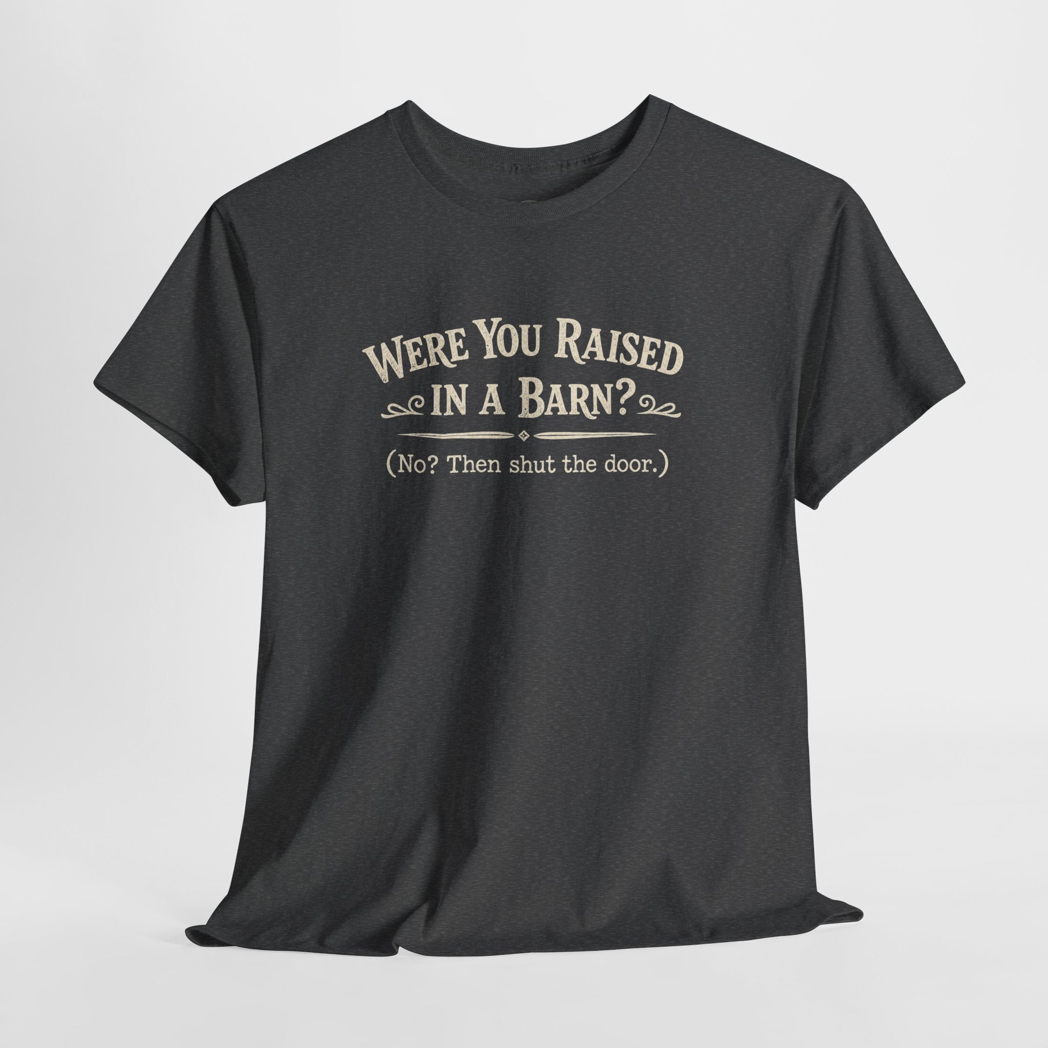Were You Raised In A Barn?