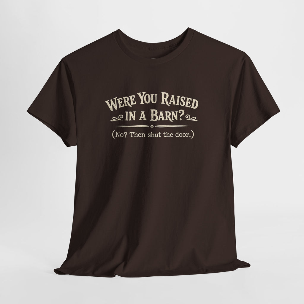 Were You Raised In A Barn?