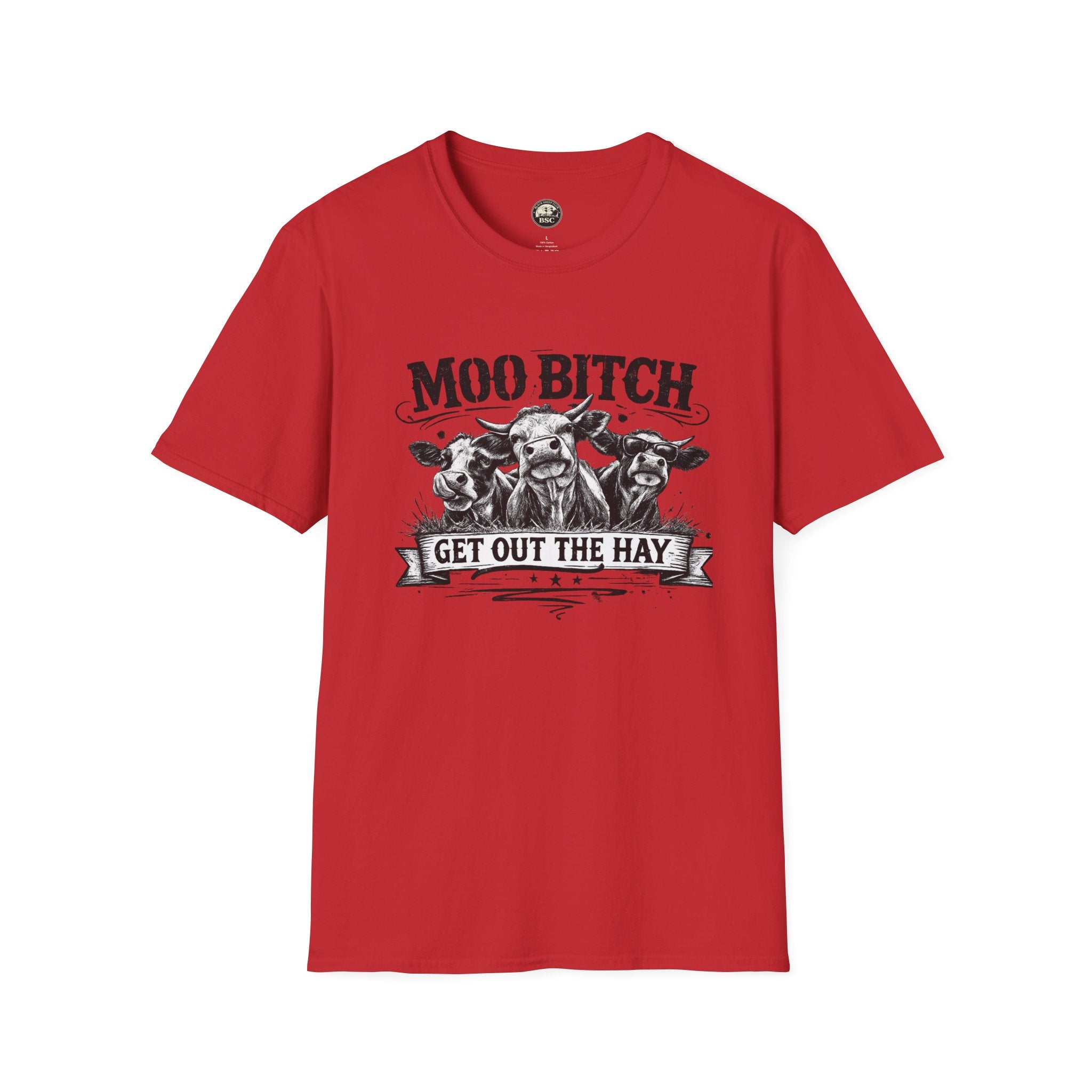 Moo Bitch Get Out the Hay