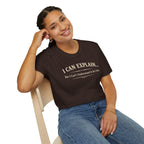 I Can Explain... But I Can't Understand It For You - Cotton Tee