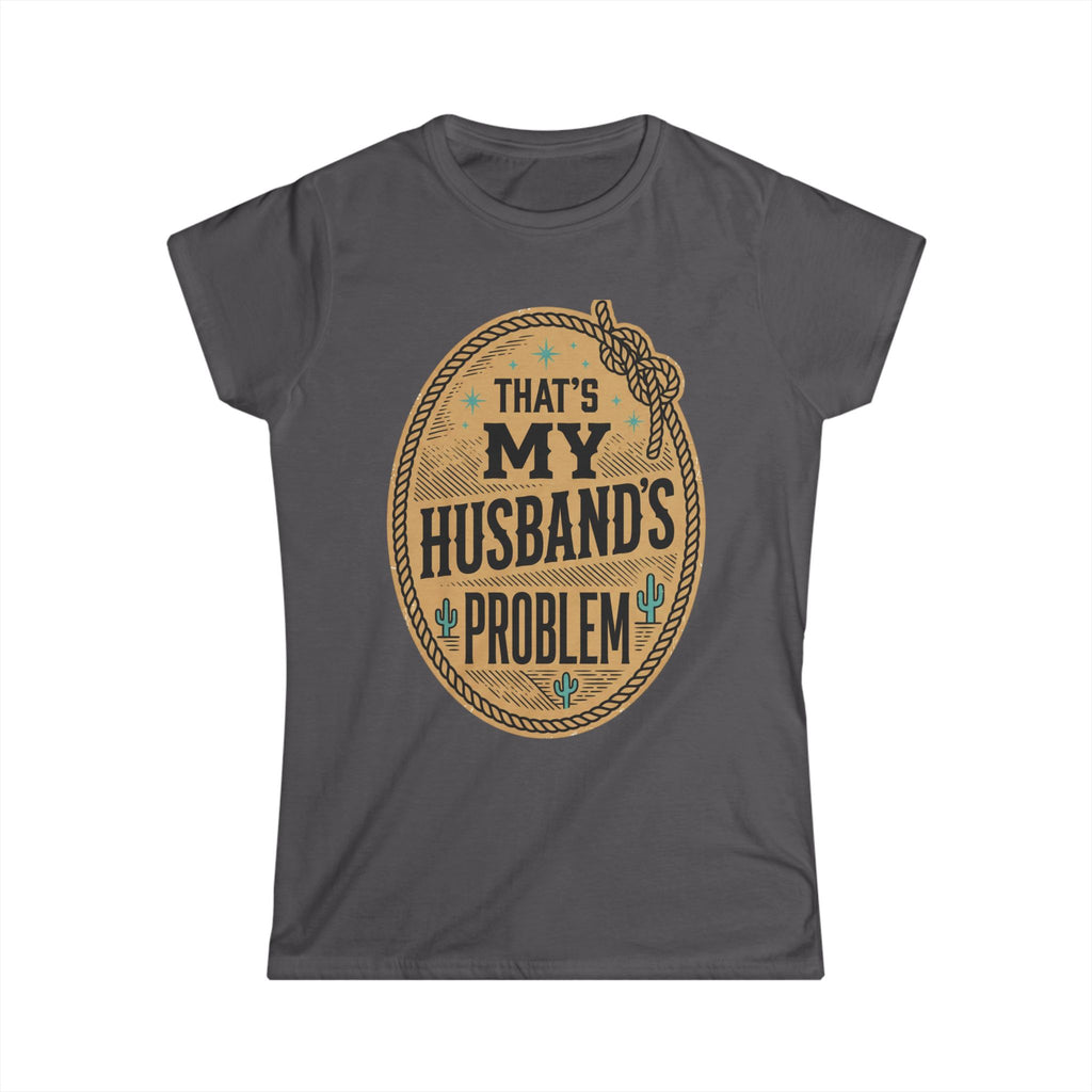 That’s My Husband’s Problem