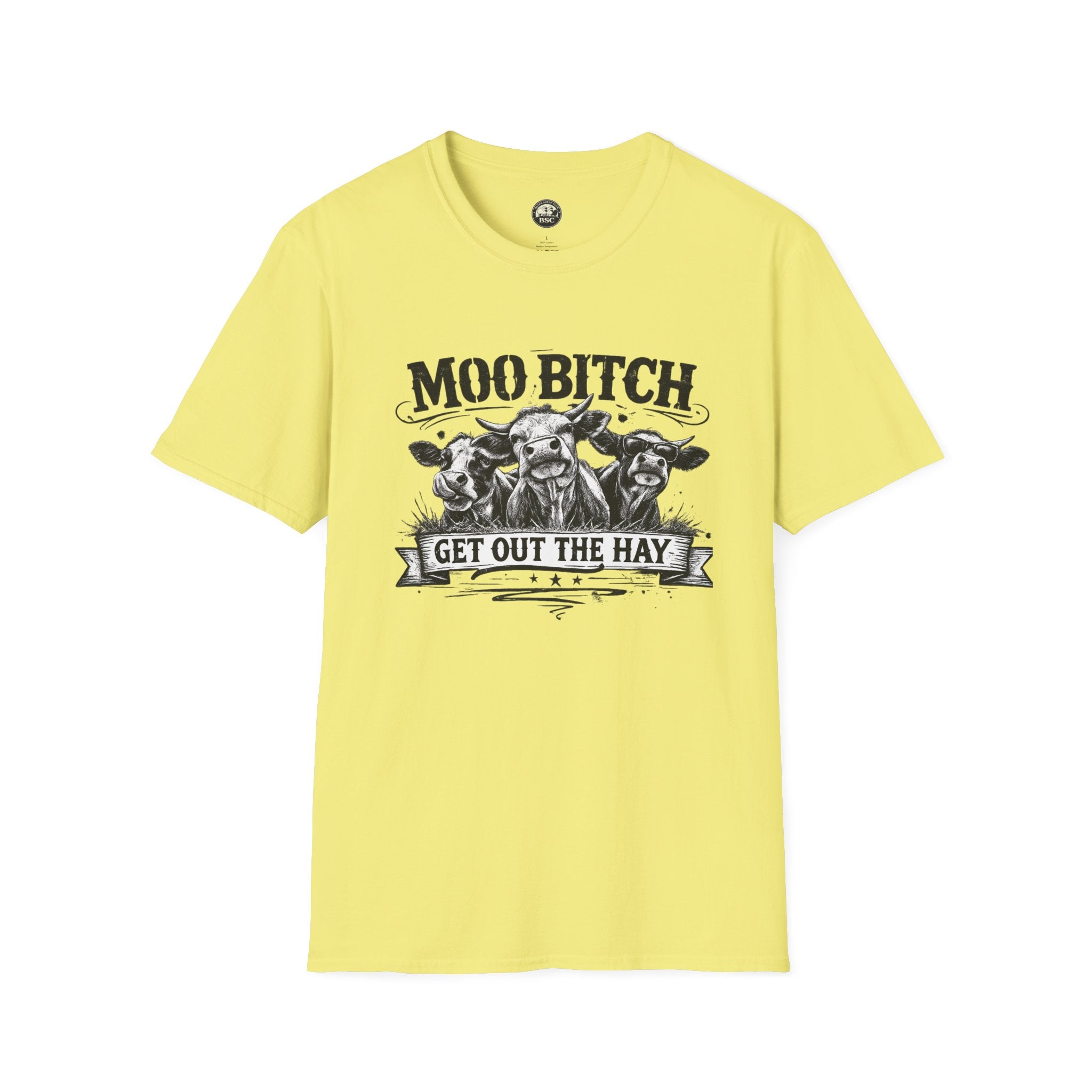 Moo Bitch Get Out the Hay