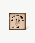 Let's Go Girls Wood Sign
