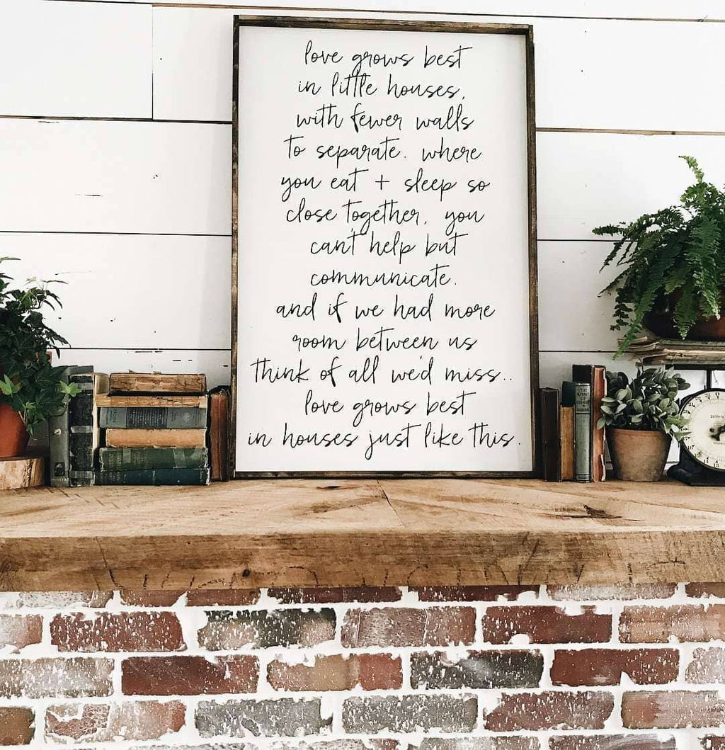 Love Grows Best in Little Houses Wood Sign – Family Quote Wall Art