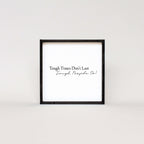 Tough Times Don't Last Tough People Do Wood Sign