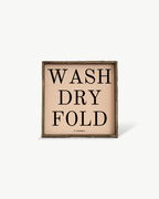 Wash Dry Fold (it yourself) Sign