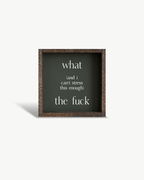 What (and I cannot stress this enough) the Fuck? Wood Sign